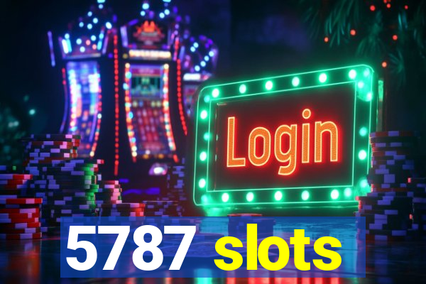 5787 slots